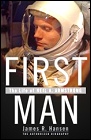 First Man: The Life Of Neil A. Armstrong