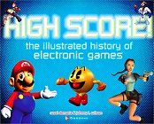 High Score: The Illustrated History Of Electronic Games