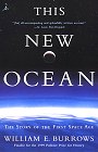 This New Ocean: The Story Of The First Space Age