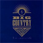 Big Country - The Crossing