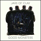 Jars Of Clay - Good Monsters