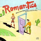 The Romantics - What I Like About You (and other Romantic hits)