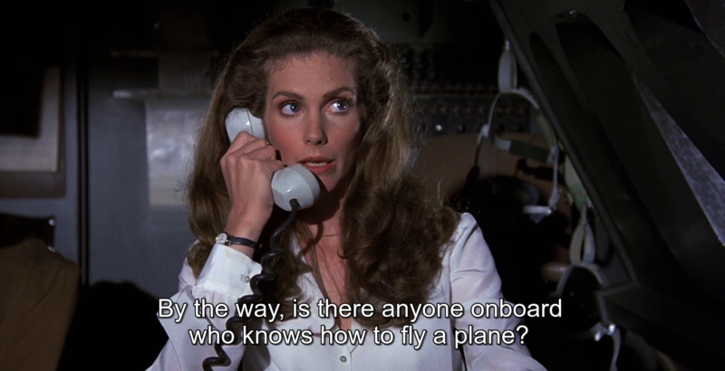 By the way, does anybody know how to fly a plane?