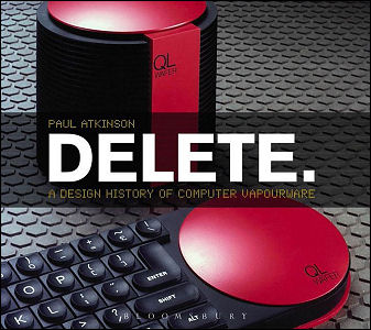 Delete: A Design History of Computer Vapourware
