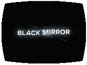 Black Mirror