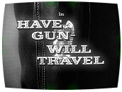 Have Gun - Will Travel