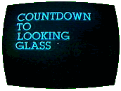 Countdown To Looking Glass
