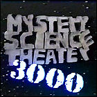 Mystery Science Theater 3000