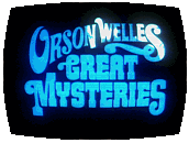 Orson Welles' Great Mysteries