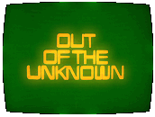 Out Of The Unknown