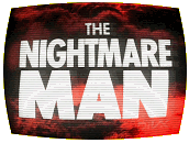 The Nightmare Man