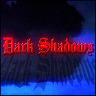 Dark Shadows