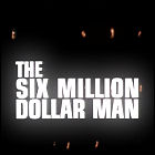 Six Million Dollar Man